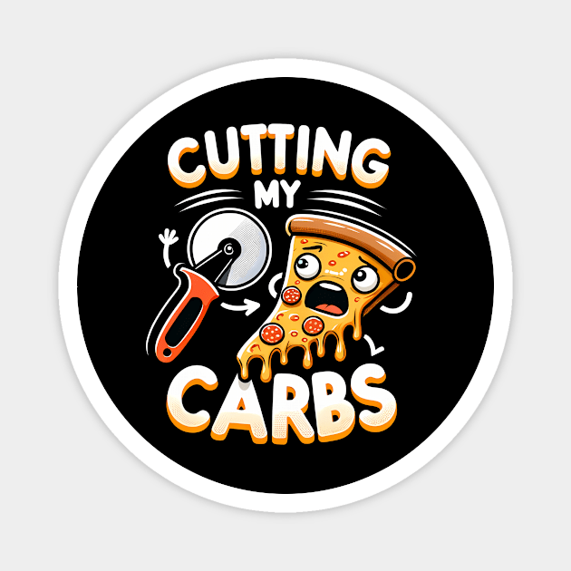 Funny Pizza Lover Cutting my Carbs Magnet by logiamerch
